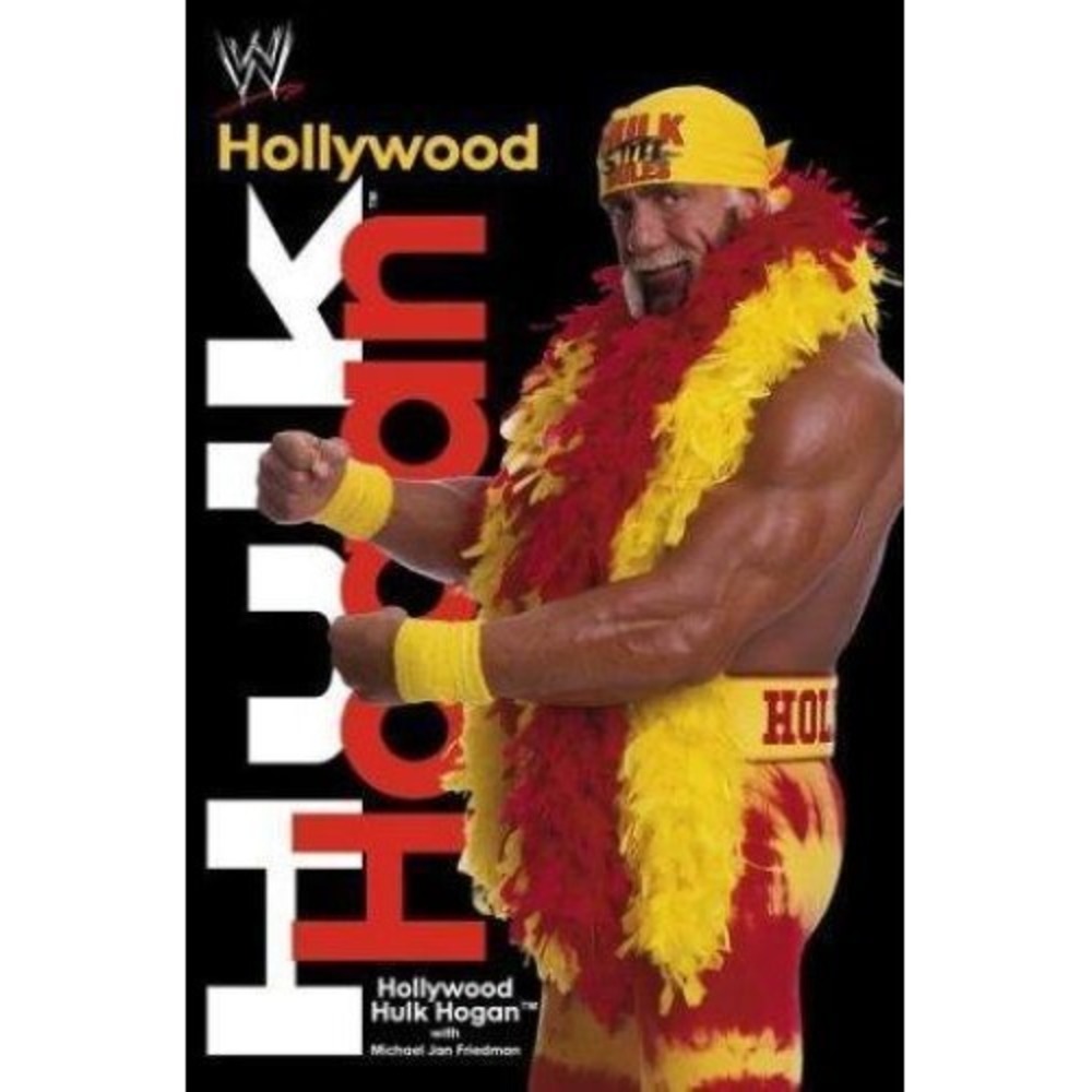 Hollywood Hulk Hogan by Hulk Hogan with Michael Jan Friedman 2002 HC Dust Cover
